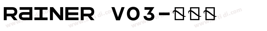 Rainer v03字体转换